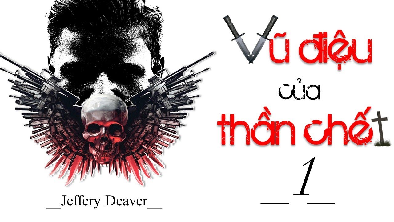 VŨ ĐIỆU CỦA THẦN CHẾT| PHẦN 1|Truyện trinh thám hình sự đặc sắc|JEFFERY DEAVER|SÓNG TRUYỆN