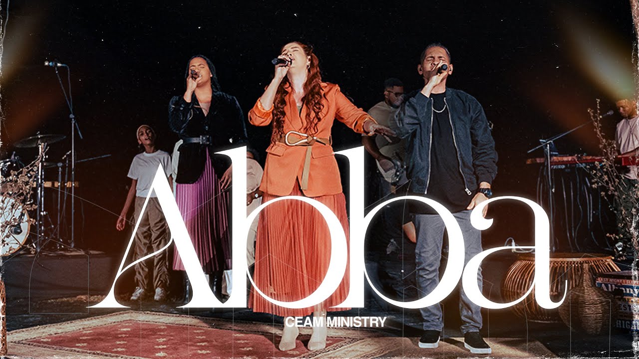 Abba - Ceam Ministry (Video Oficial)