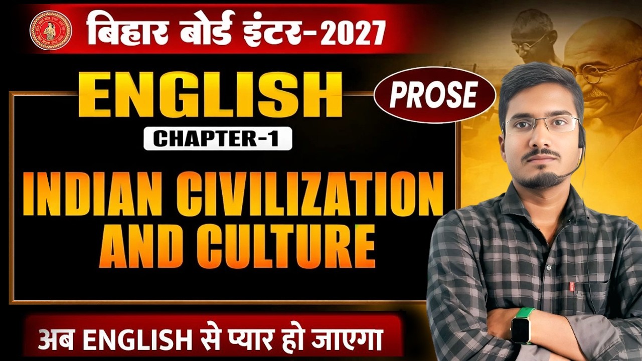 Indian Civilization and Culture 🔥| Bihar Board Class 12 English Chapter 1 | 12th English Prose |