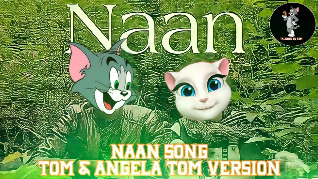 🌈😍Naan Song😍🌈||🐱Madan Gowri Nature Tom & Angela Tom Version🐱||🎧use Headphone🎧||TTT&times;MSV#spreadlove