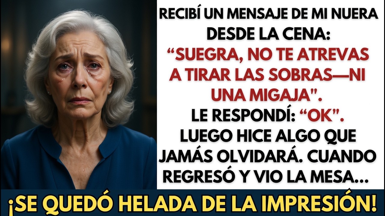 Mi Nuera Me Mandó: “Cómete las Sobras”… Pero Mi Respuesta los Dejó Sin Palabras