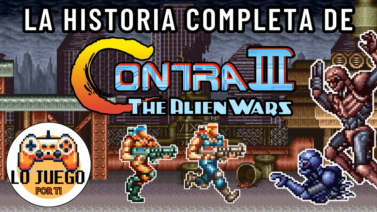La Historia de Contra III: The Alien Wars | ¡La Invasión Ha Comenzado! | #LoJuegoPorTi