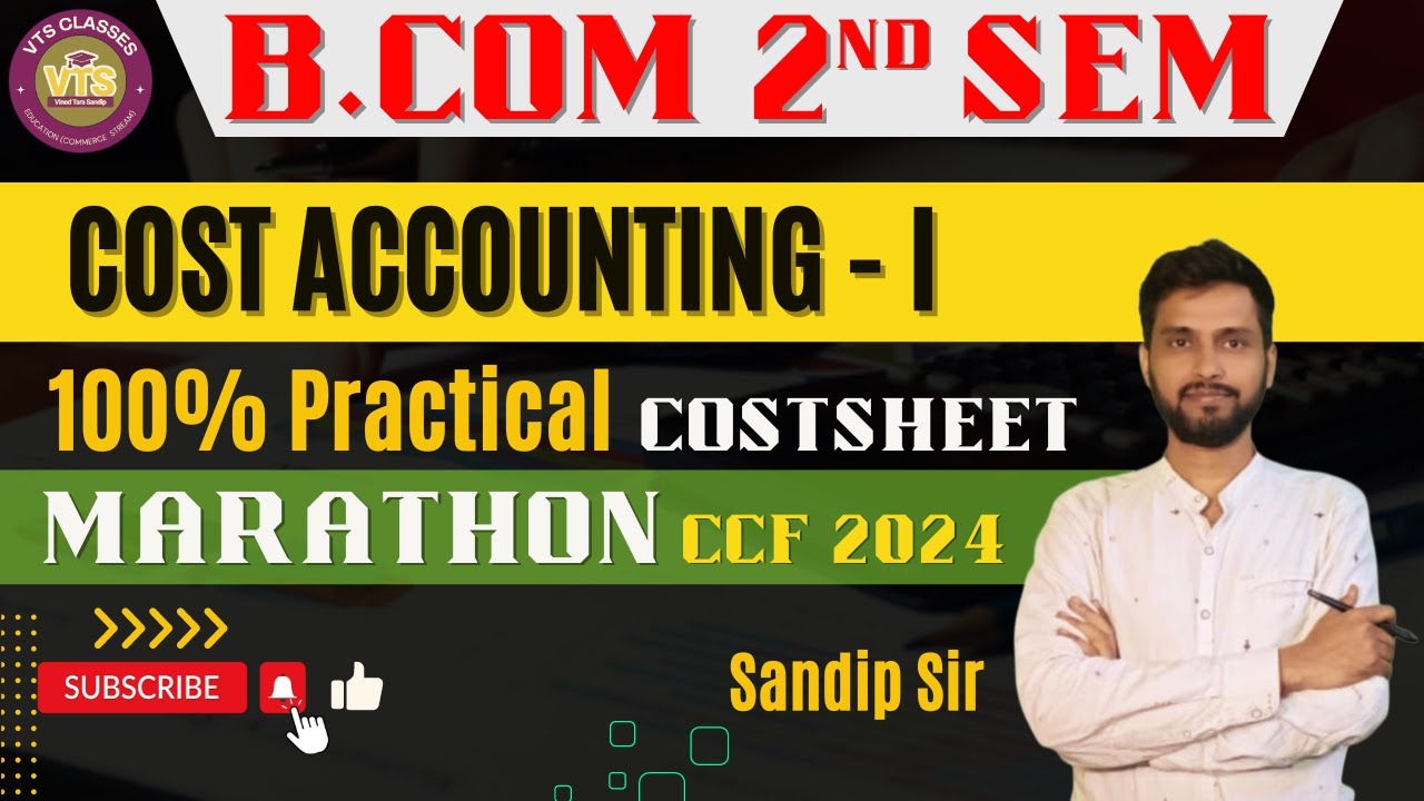 B.Com 2nd Sem  Cost & Management Accounting - I Cost Sheet | VTS Classes