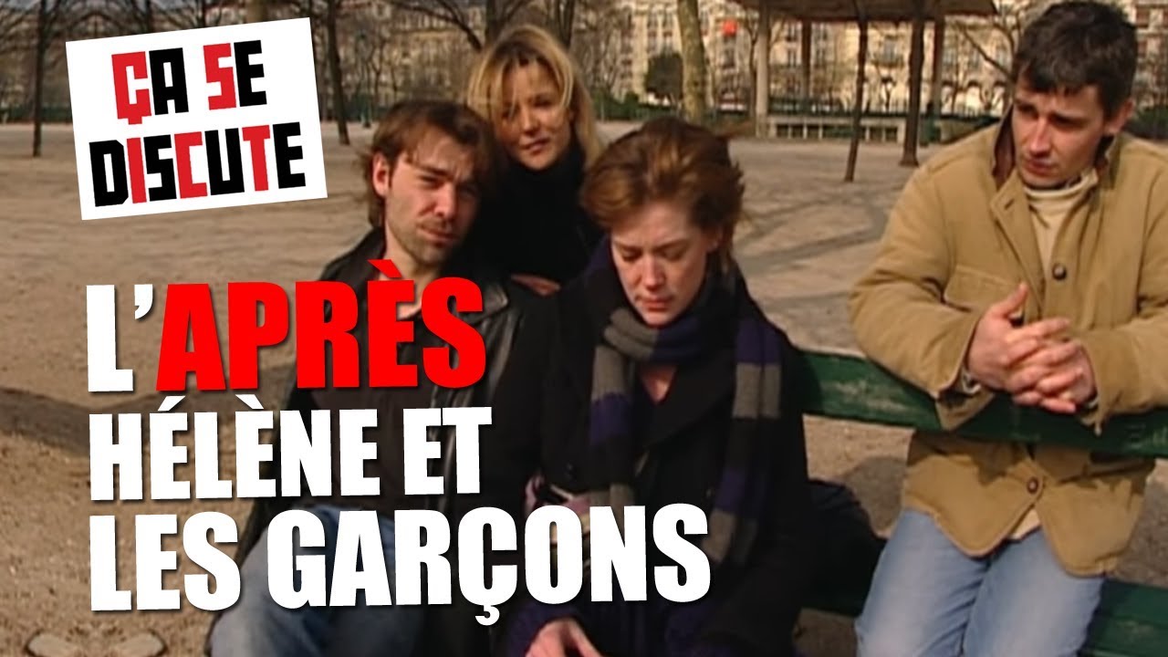 Hélène et les garçons : que sont-ils devenus ? - Ça se discute