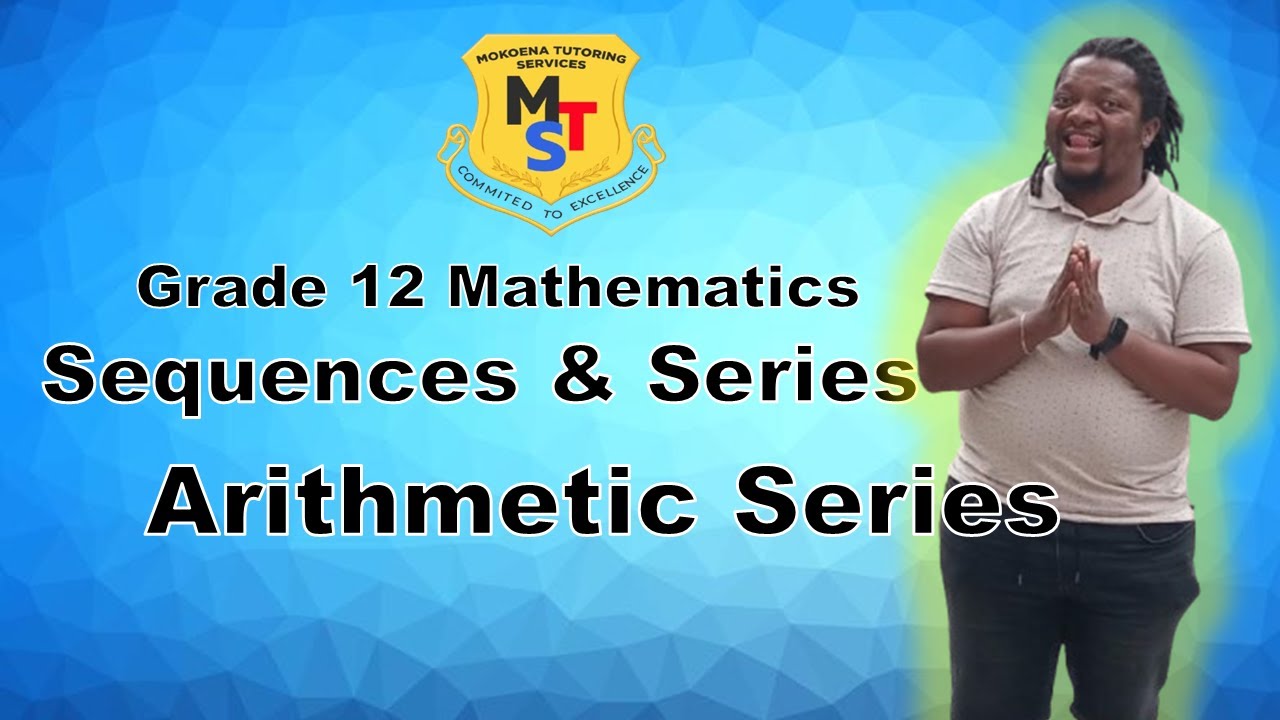 GRADE 12 MATHEMATIC: ARITHMETIC SERIES