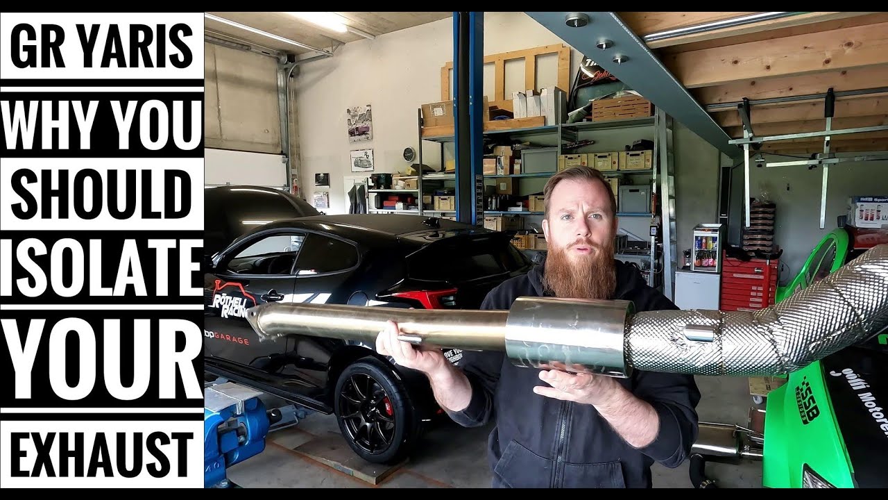 Toyota GR Yaris - Why you should isolate your exhaust.