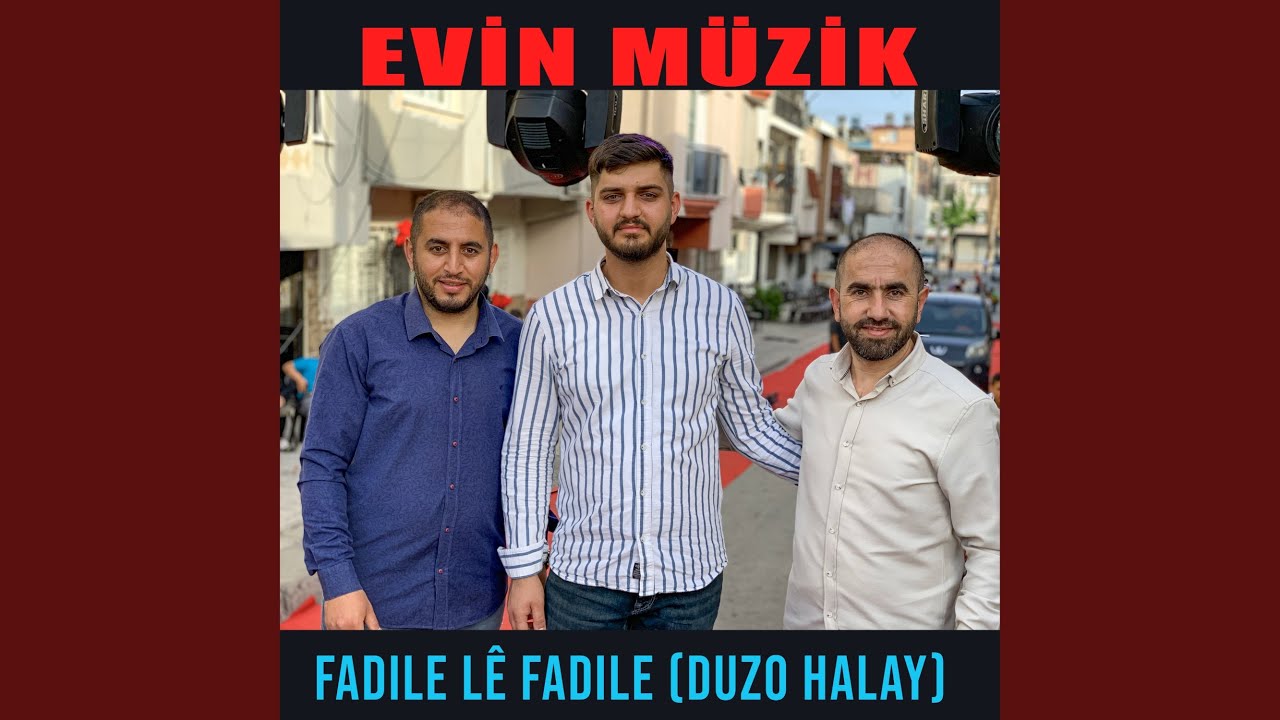 Fadile L&ecirc; Fadile (Duzo Halay) (2022)