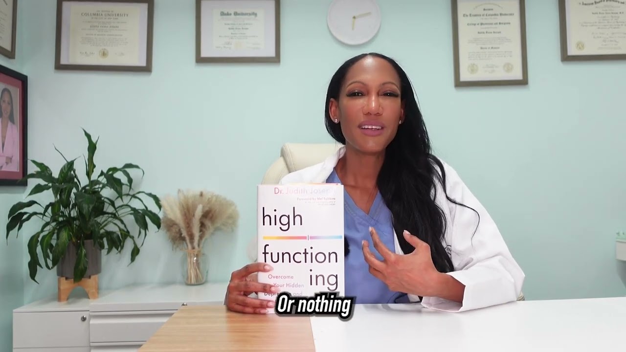 High Functioning: Overcome Your Hidden Depression and Reclaim Your Joy by Dr. Judith Joseph