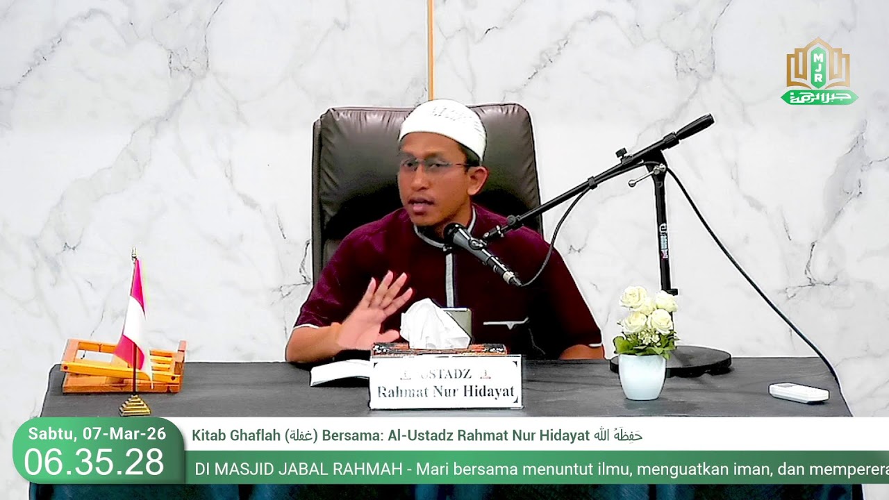 Kitab Ghaflah (غفلة) Bersama: Al-Ustadz Rahmat Nur Hidayat حَفِظَهُ الله