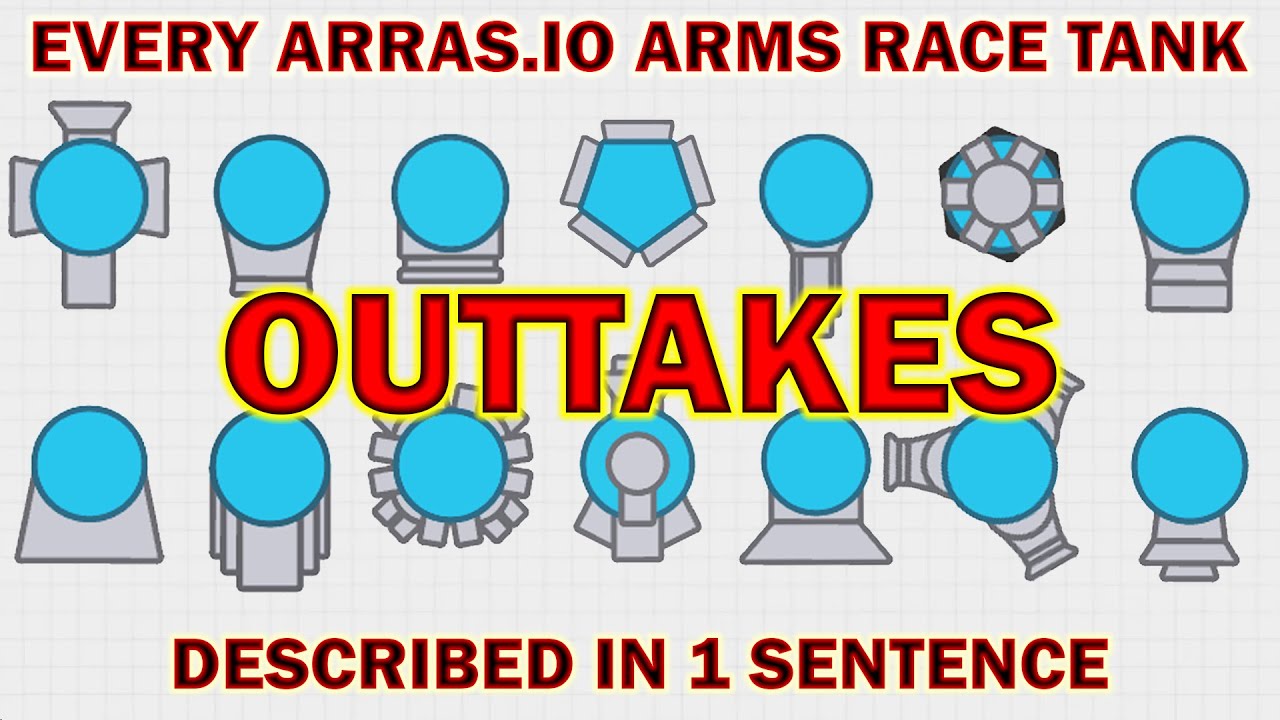 Every Arras.io ARMS RACE Tank Described in 1 Sentence! (Outtakes)