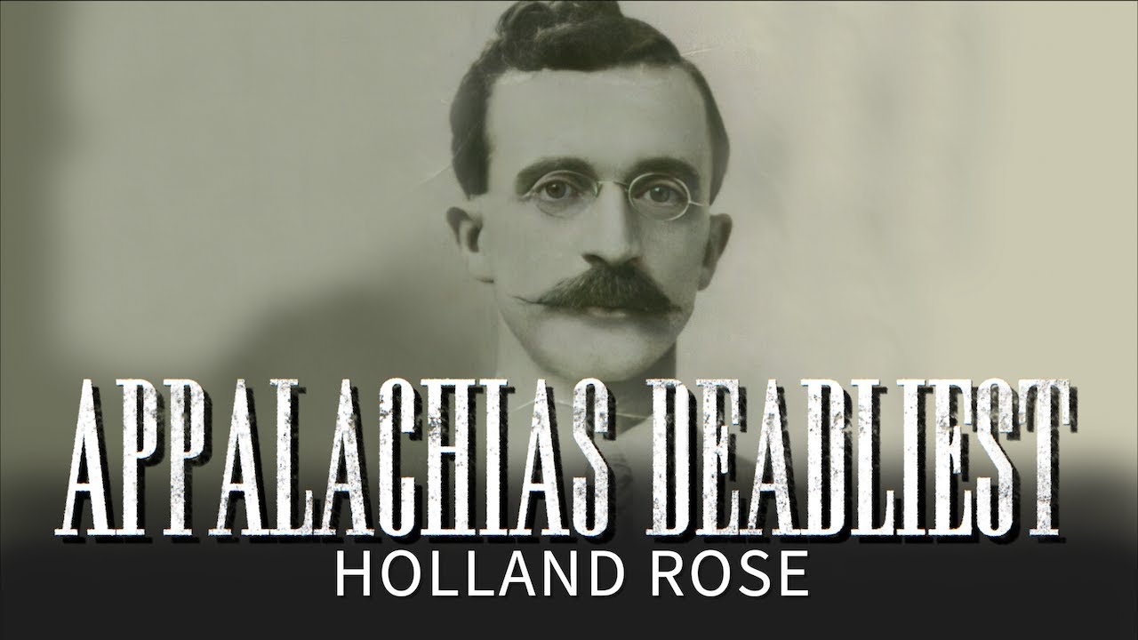 APPALACHIAS DEADLIEST: Holland Rose Appalachias Most Controversial Outlaw and Lawman