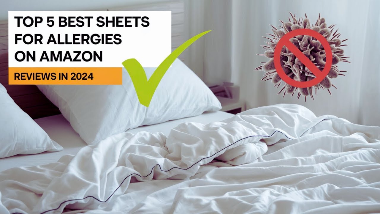 Top 5 Best Sheets for Allergies On Amazon Reviews in 2024