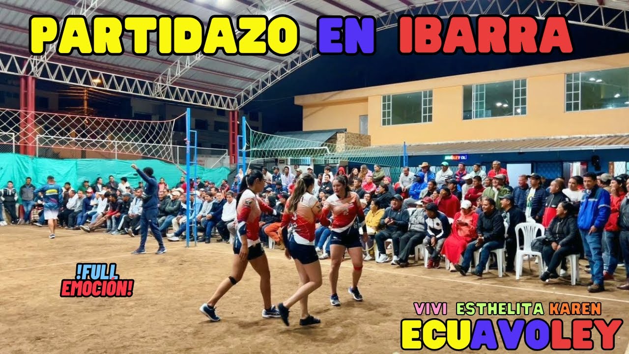 😱ECUAVOLEY, ¡NO APTO PARA CARDÍACOS! ≛LAS VIVIS vs ZAM≛ FULL ACCIÓN EN IBARRA |2023 🔥
