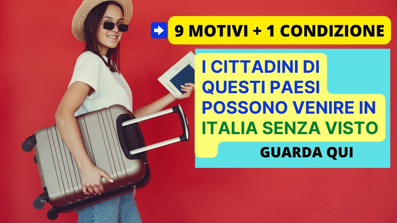I CITTADINI DI QUESTI PAESI POSSONO ENTRARE IN ITALIA SENZA VISTO E SENZA PERMESSO DI SOGGIORNO