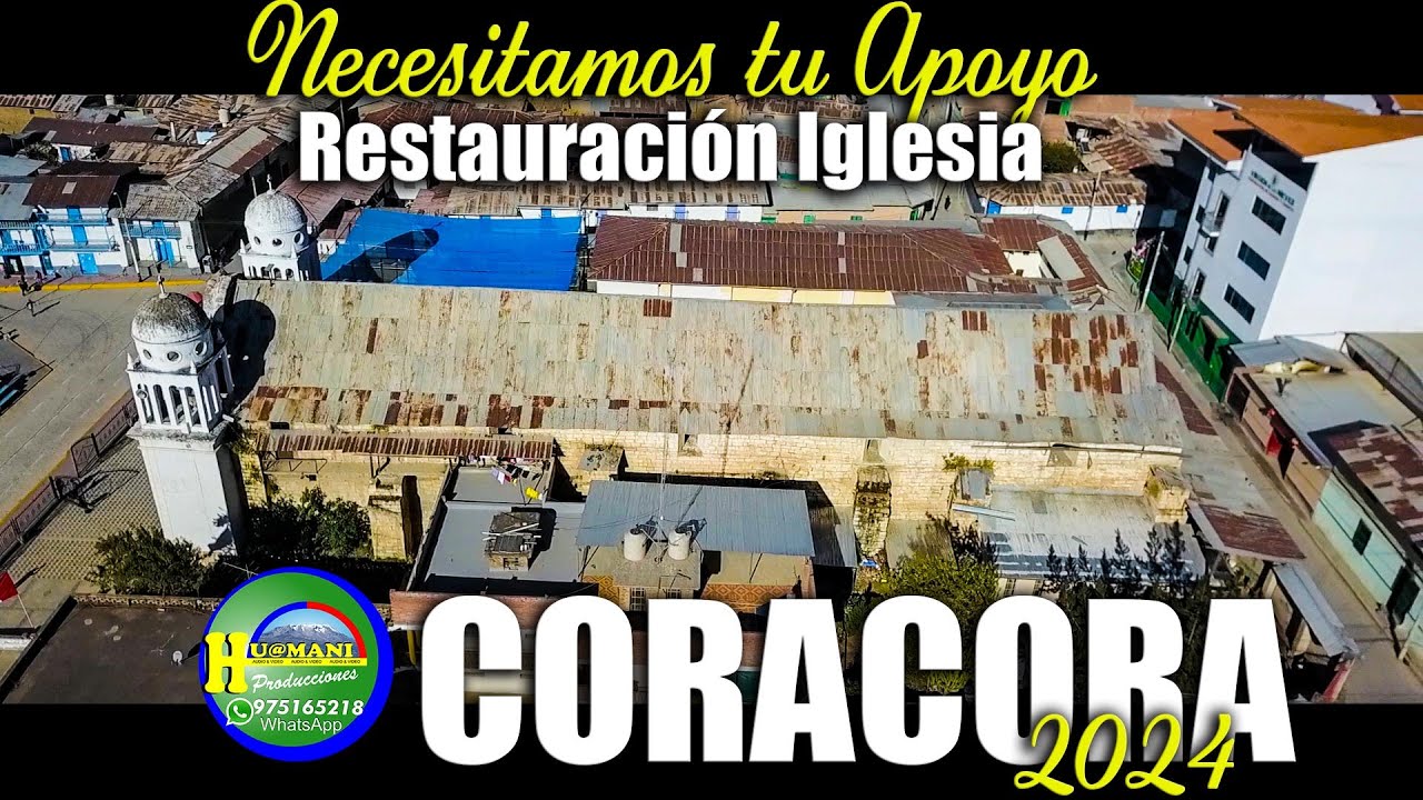 CORACORA 2024 // APOYEMOS TODOS A LA RESTAURACION DE LA IGLESIA DE LA MAMACHA VIRGEN DE LAS NIEVES