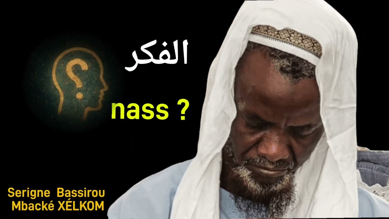 Fikr - Serigne Bassirou Mbacké Xélkom