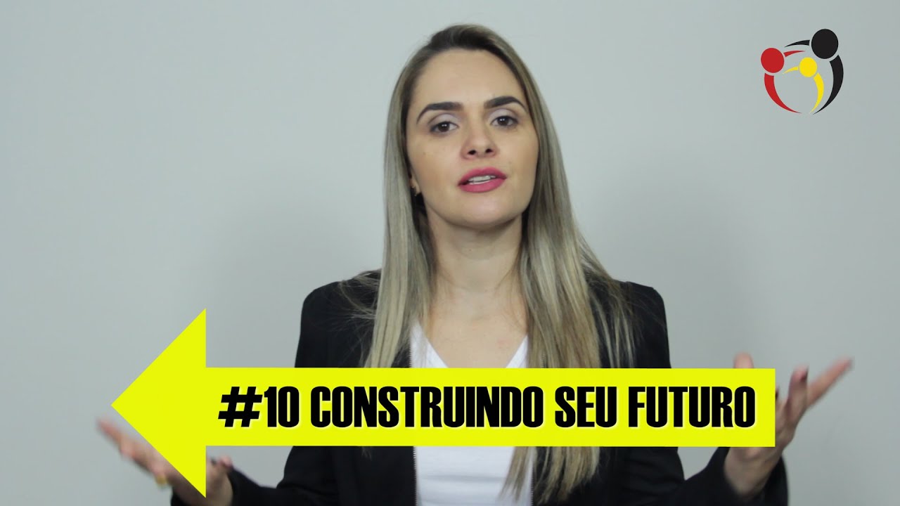 #10 CONSTRUINDO SEU FUTURO - Série 