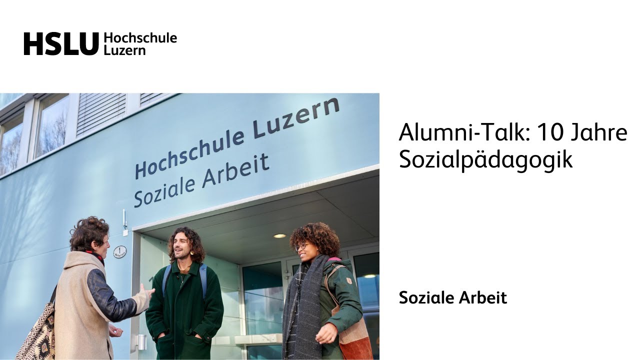 Alumni-Talk: 10 Jahre Sozialpädagogik am Departement Soziale Arbeit der Hochschule Luzern
