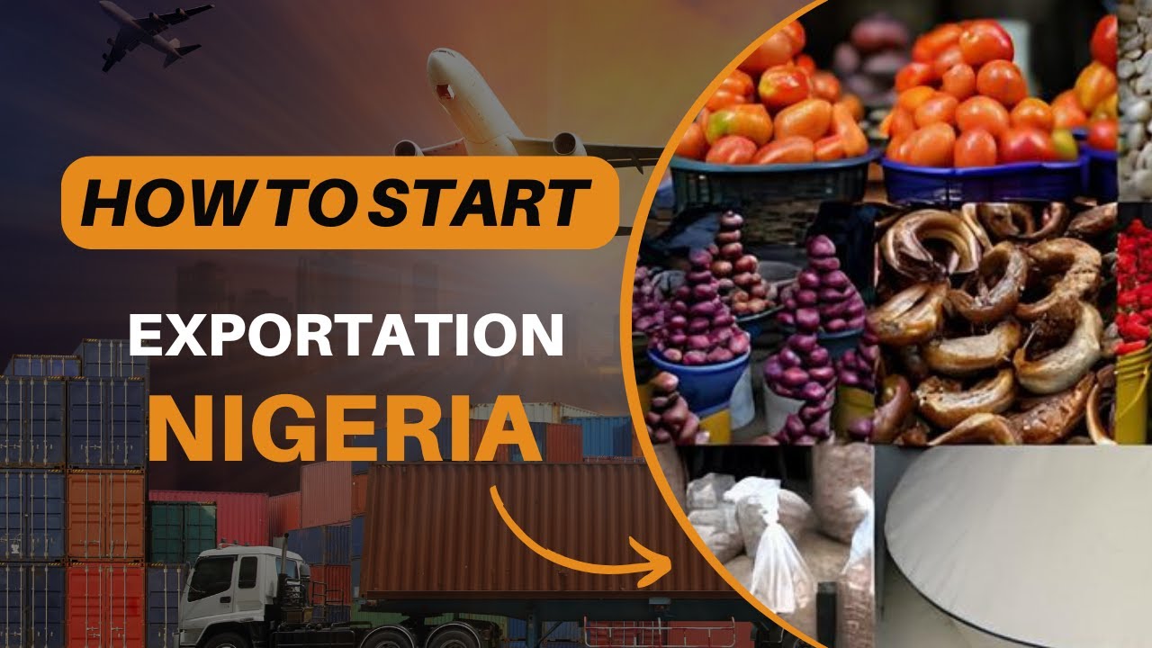 How To Start Exportation Business In Nigeria - Complete Guide