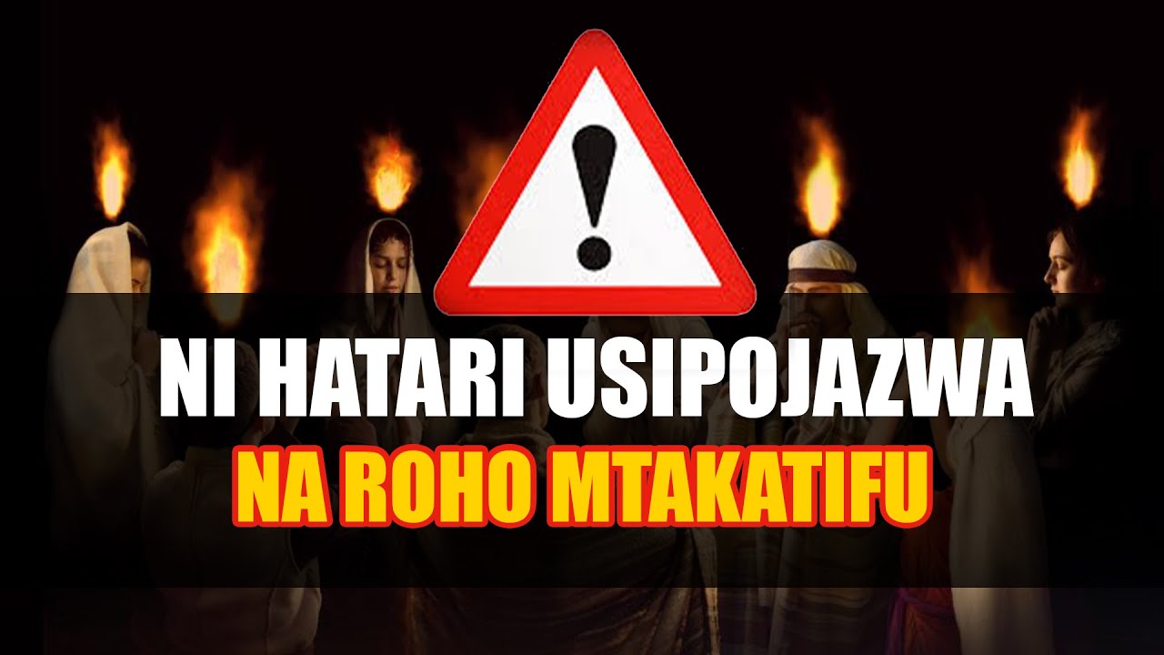 NI HATARI USIPOJAZWA NA ROHO MTAKATIFU