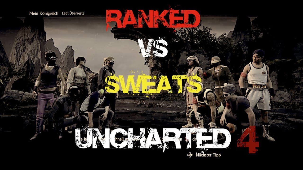 UNHARTED 4 | RANKED Koth vs  "Sweats"