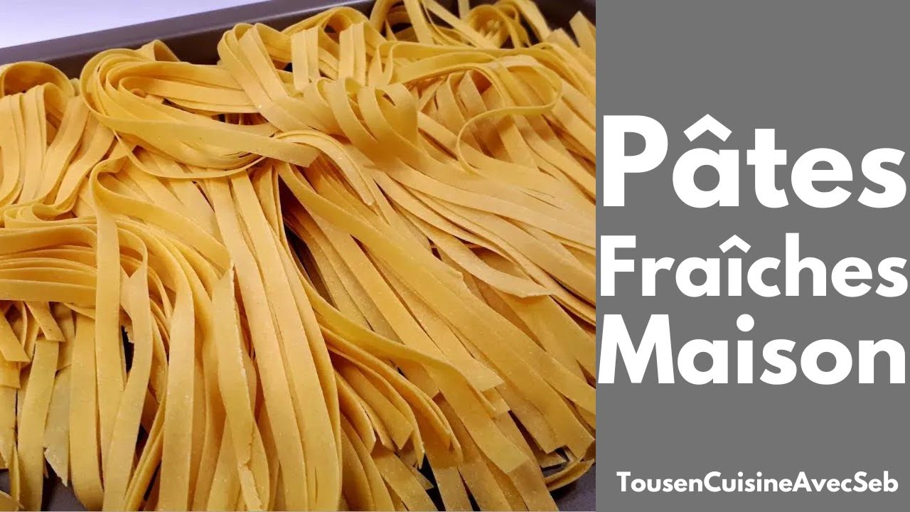 RECETTE de PÂTES FRAÎCHES MAISON (Tous en cuisine avec Seb)