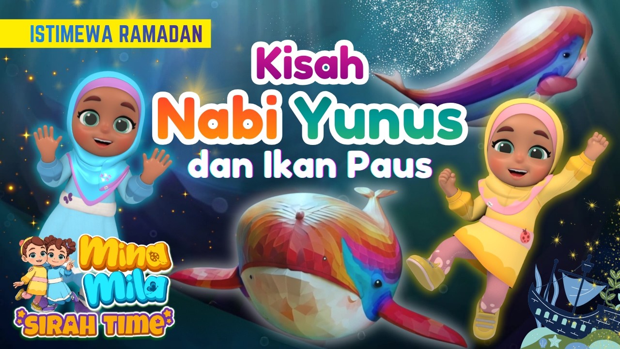 ISTIMEWA RAMADAN | Mina Mila Sirah Time Kisah Nabi Yunus dan Ikan Paus Durioo+ Pengasas Omar & Hana