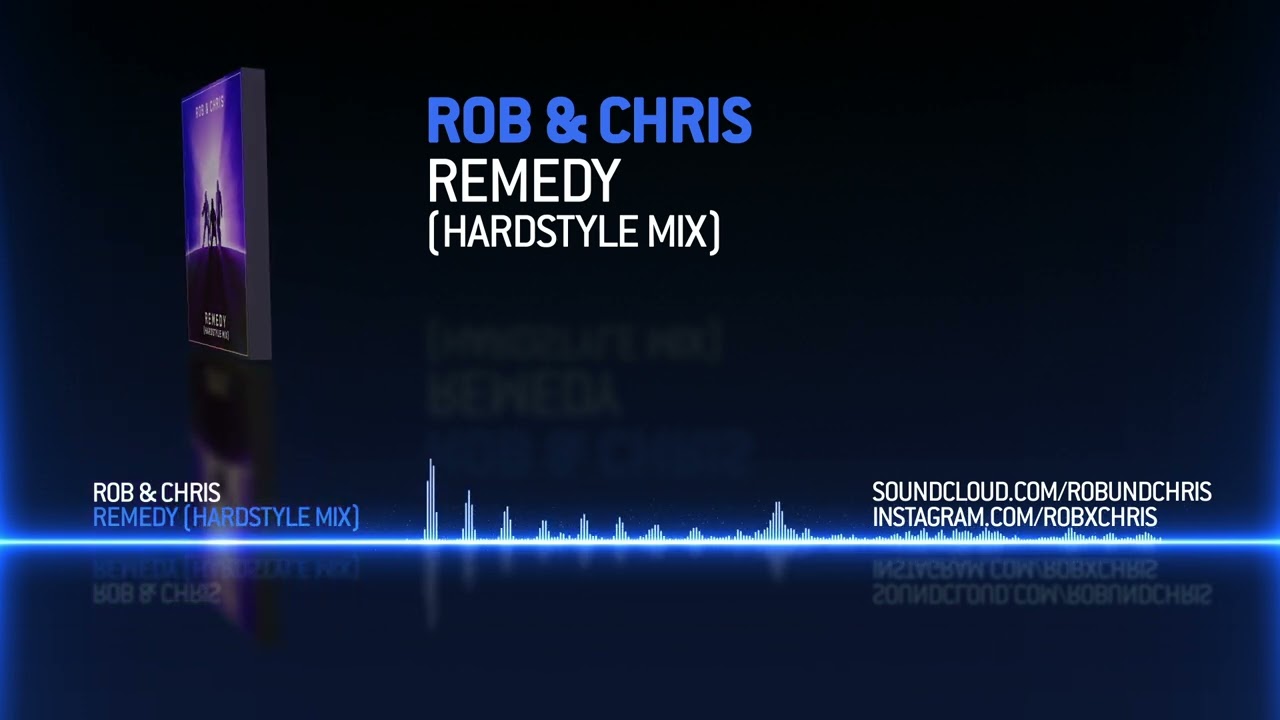 Rob & Chris - Remedy (Hardstyle Extended Mix) [Official Visualizer]