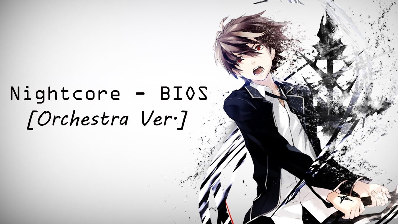 Nightcore - Bios [Orchestra Version] [Guilty Crown OST]