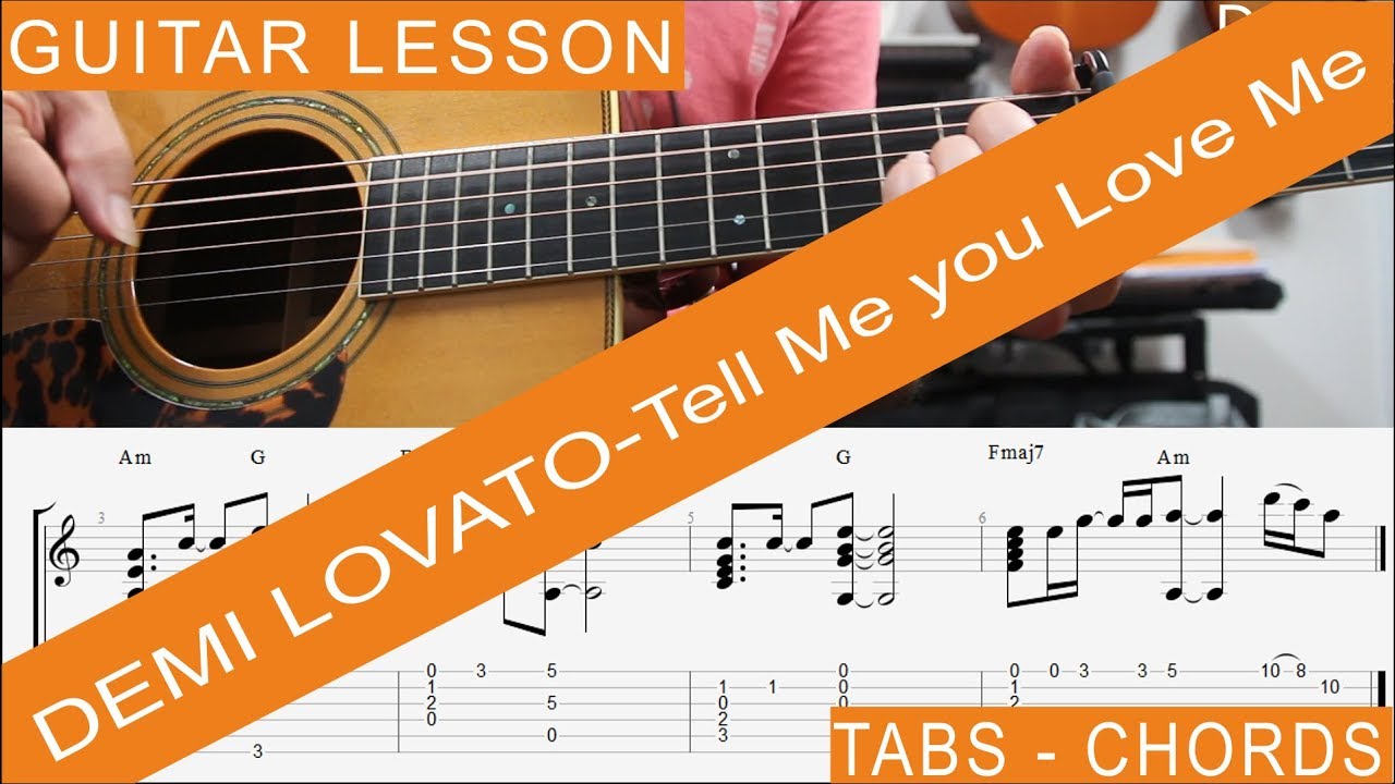 Demi Lovato, Tell Me you Love Me, Guitar Lesson, Chords, TAB, Tutorial, Cover