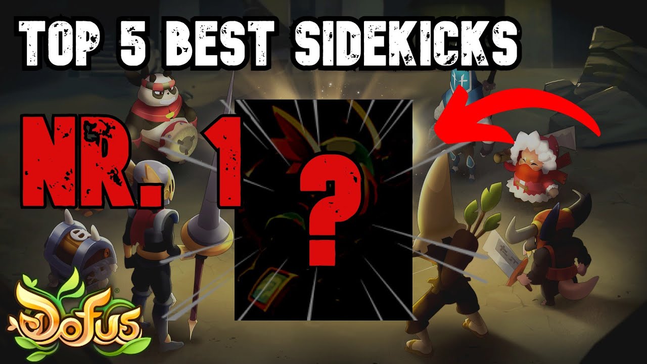 Dofus - TOP 5 BEST SIDEKICKS For Solo Fights & Questing! [ Update 2.67 ]