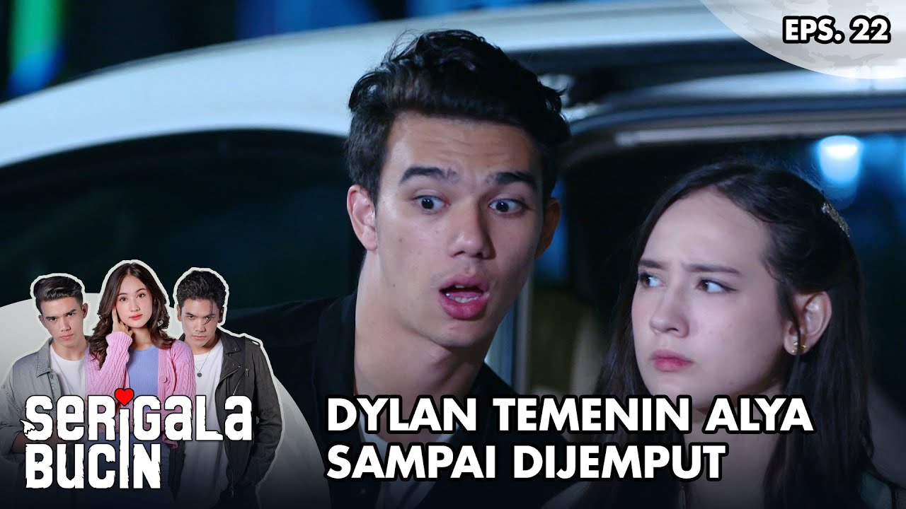 Dylan Temenin Alya Sampai Dijemput - Serigala Bucin | Eps. 22 | Part 1