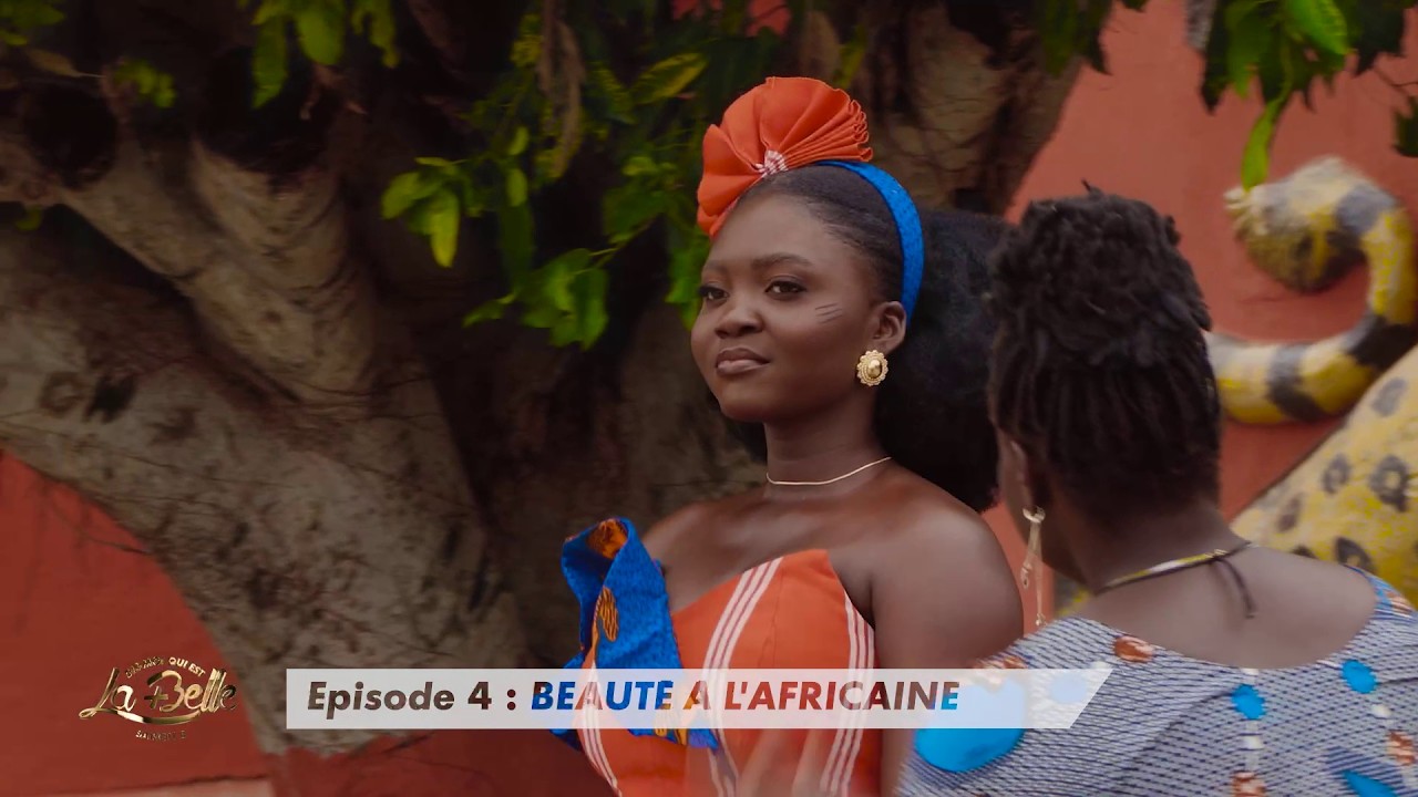 Dis moi qui est la plus belle Saison 8 [EPISODE 4 : BEAUTÉ À L'AFRICAINE]
