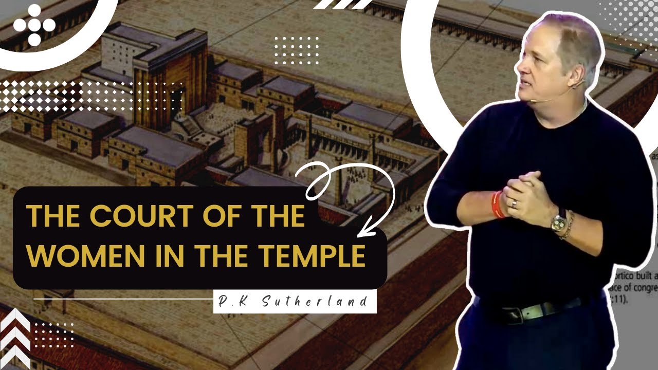 The court of the women in the temple || Pastor Kevin Sutherland || Elevate Miami Church