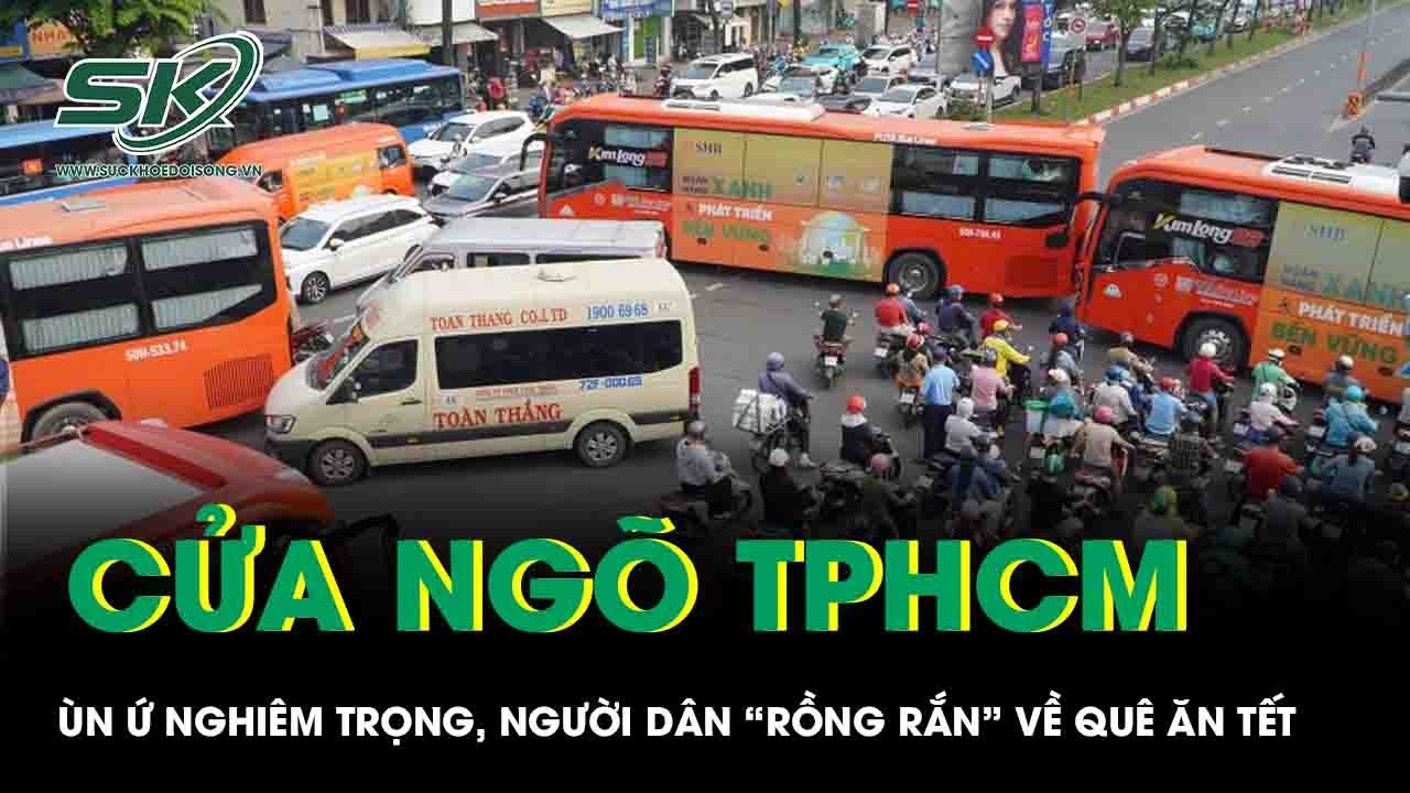 Người dân lỉnh kỉnh đồ đạc “rồng rắn” về quê ăn Tết, cửa ngõ TPHCM ùn ứ nghiêm trọng