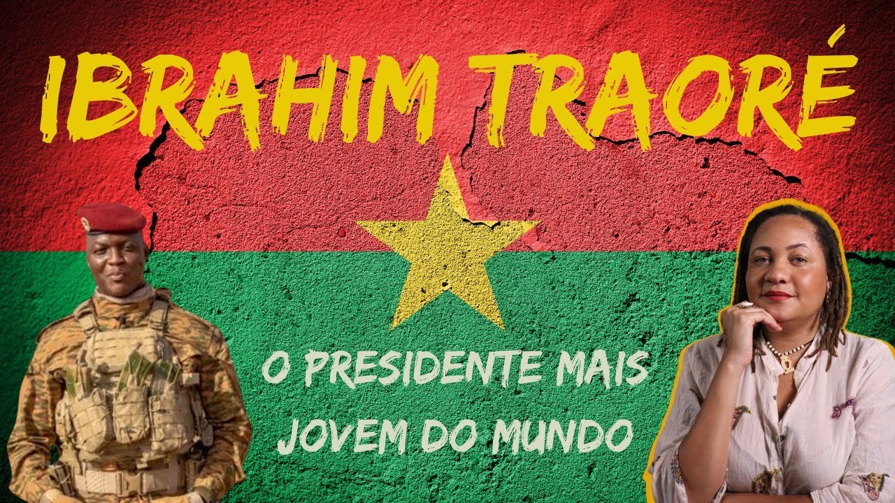 IBRAHIM TRAORÉ, A GEOPOLÍTICA AFRICANA E OS CONFLITOS DE BURKINA FASO