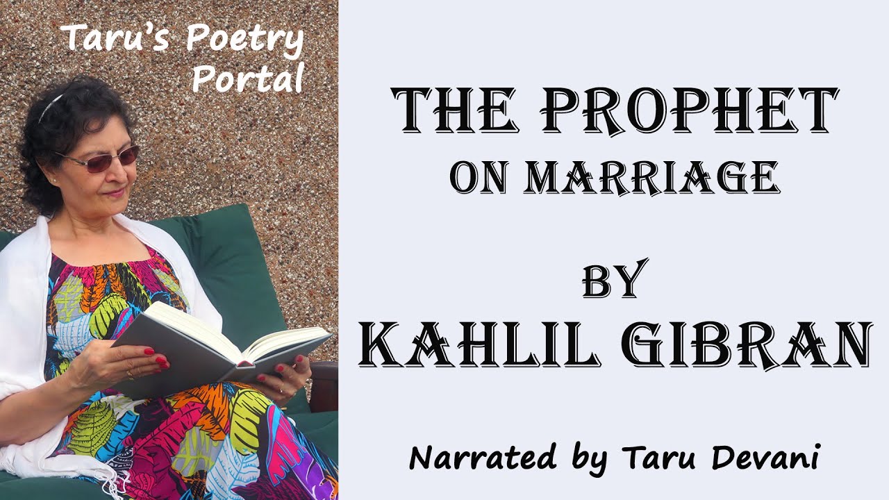 The Prophet on Marriage | Kahlil Gibran | Visual Poem with Text | Narrated by Taru Devani