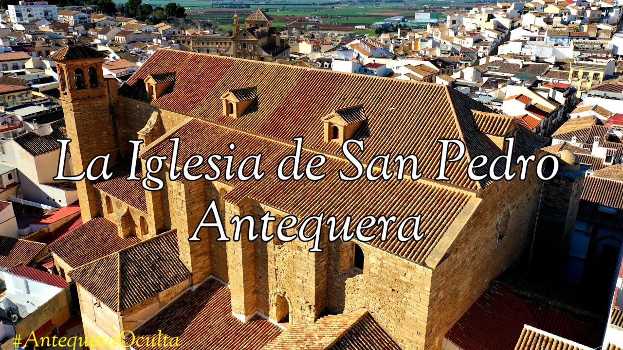La Iglesia de San Pedro, Antequera.