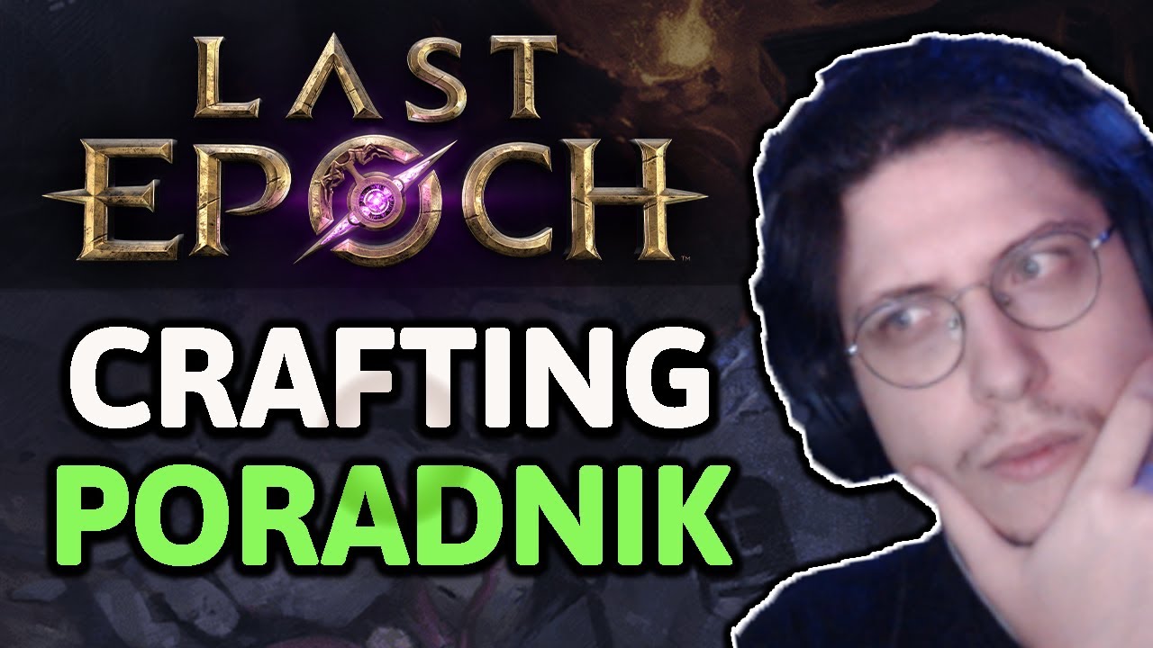 KOMPLETNY PORADNIK DO CRAFTINGU W LAST EPOCH