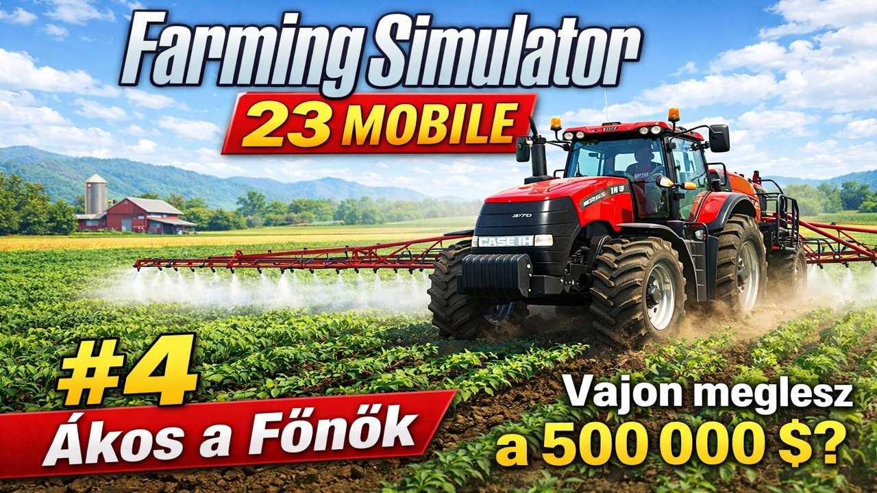 Vajon meglesz a Félmillió Dollár? Farming Simulator 23 Mobile Time-Lapse #4
