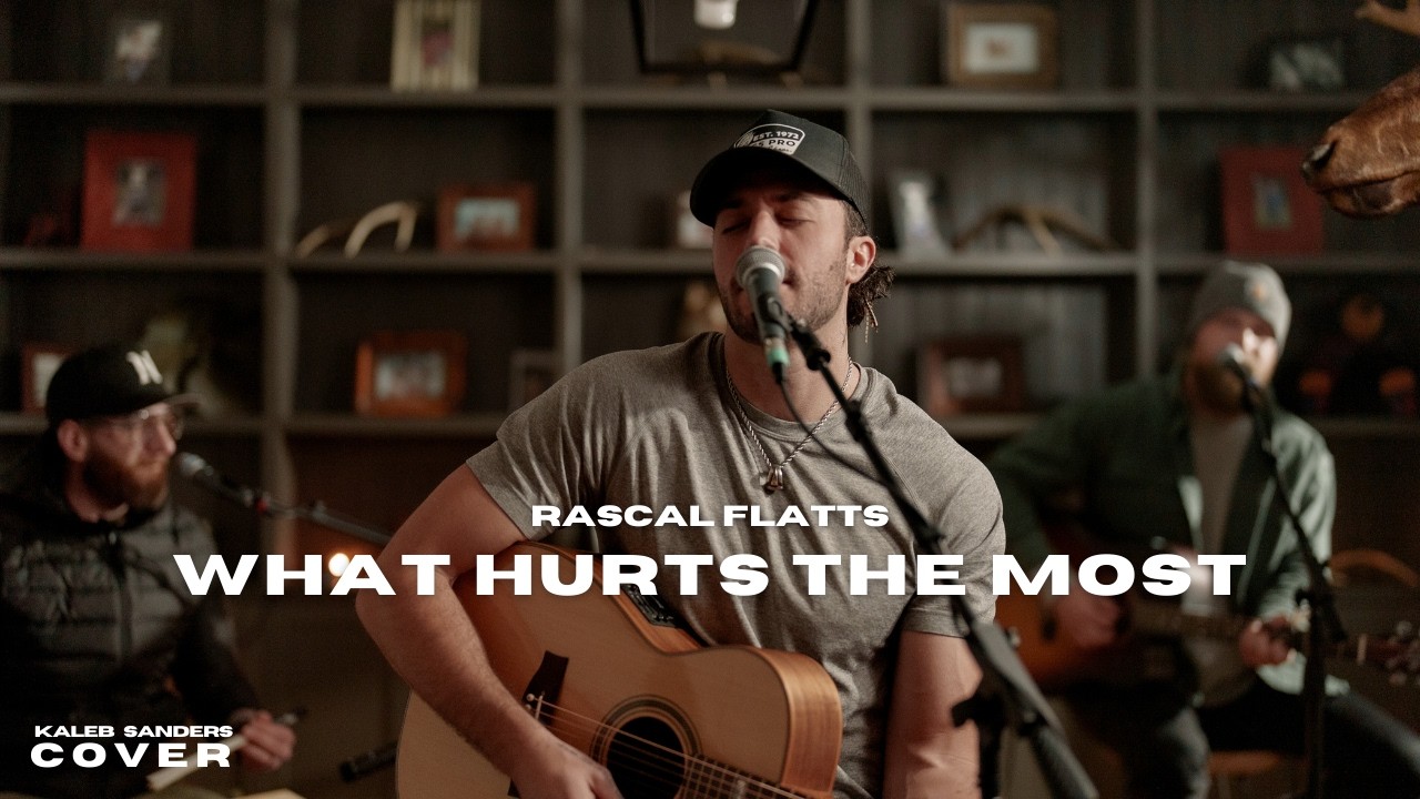 Rascal Flatts  - What Hurts The Most (A Kaleb Sanders Cover)
