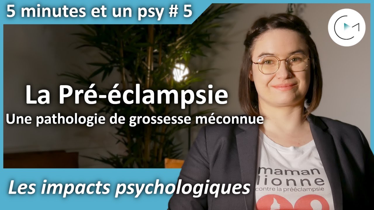 5 minutes et un psy #5 | La #prééclampsie, quels impacts #psychologiques ?