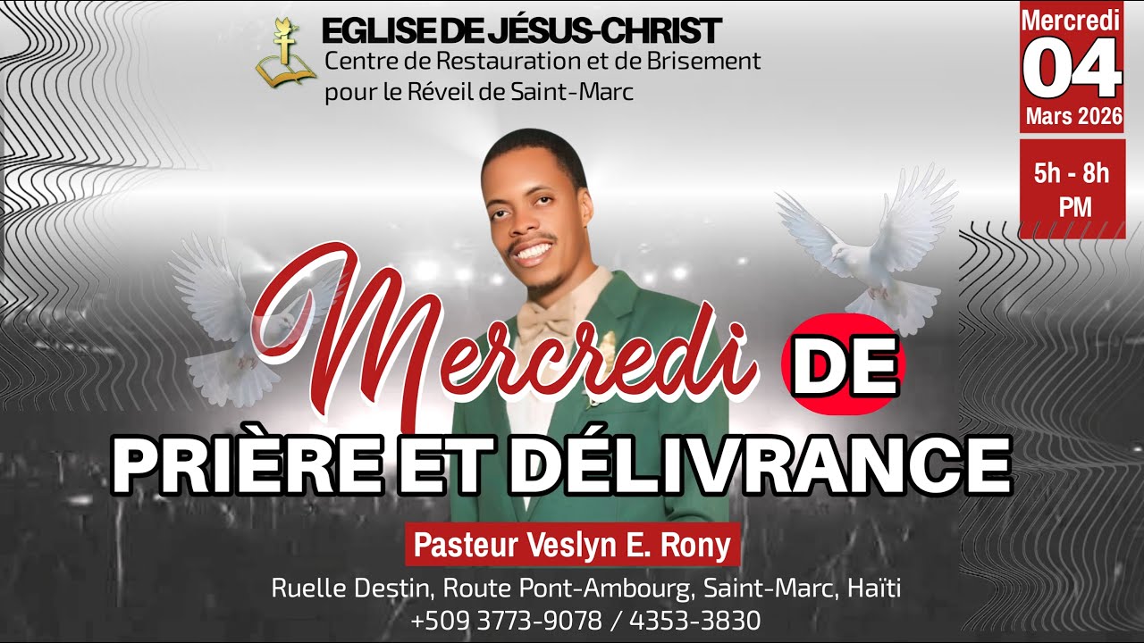 Mercredi de délivrance 04 Mars 2026_Eglise de Jésus-Christ | Dirigée par Pastr Veslyn Ézéchiel Rony