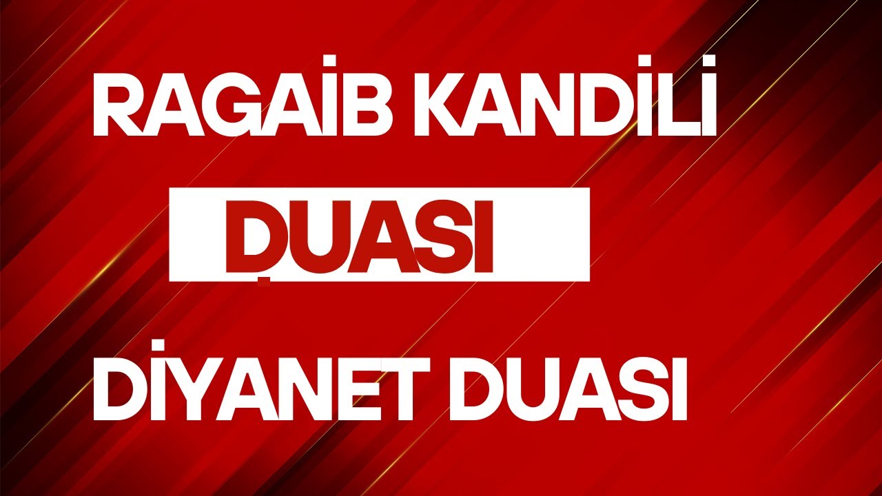 REGAİB KANDİLİ DUASI  - Kalpler Arınır, Umutlar Yenilenir&rdquo;