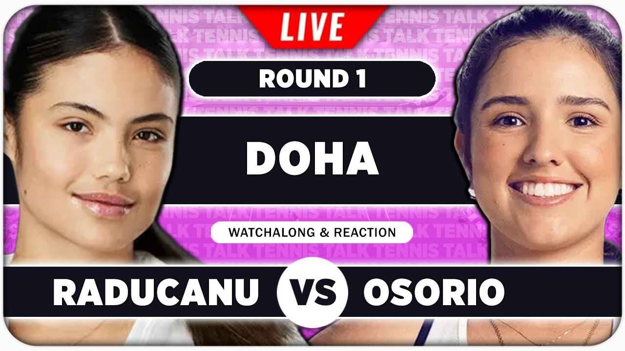RADUCANU vs OSORIO • WTA Doha 2026 • LIVE Tennis Watchalong