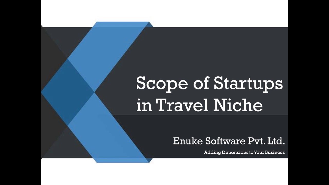 Scope of Startups in Travel Niche - Enuke Software