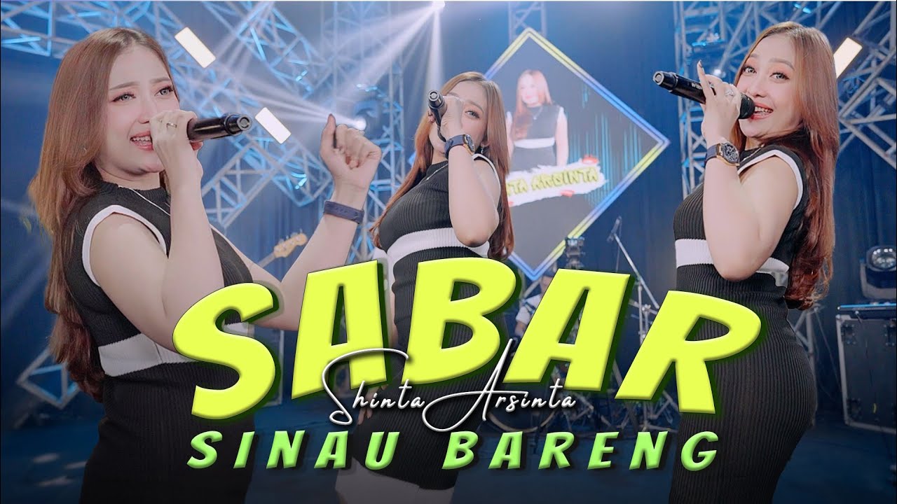 Shinta Arsinta - Sabar - SINAU BARENG (Official Music Video) || Duh Sayang Ngapuntene Saestu