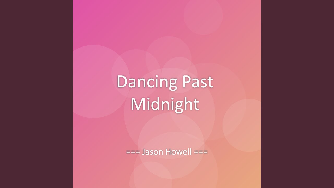 Dancing Past Midnight