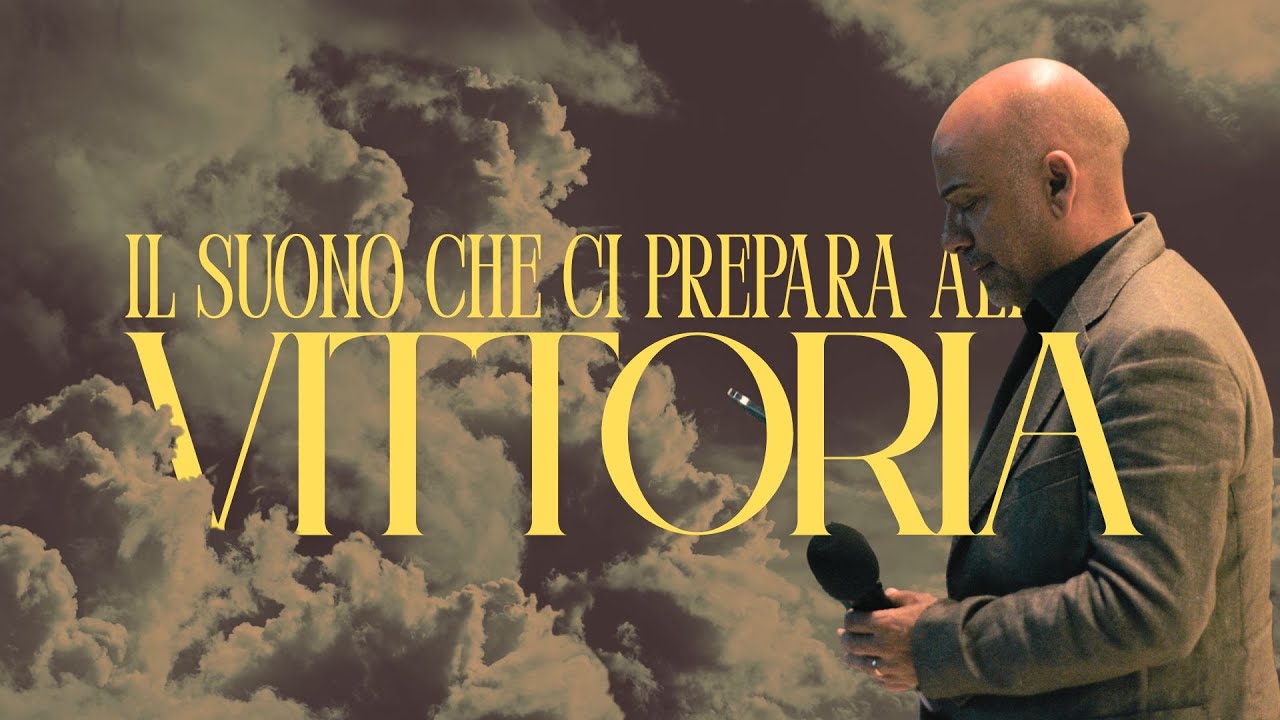 Il SUONO che ci prepara alla VITTORIA-  Past. Davide Galassi