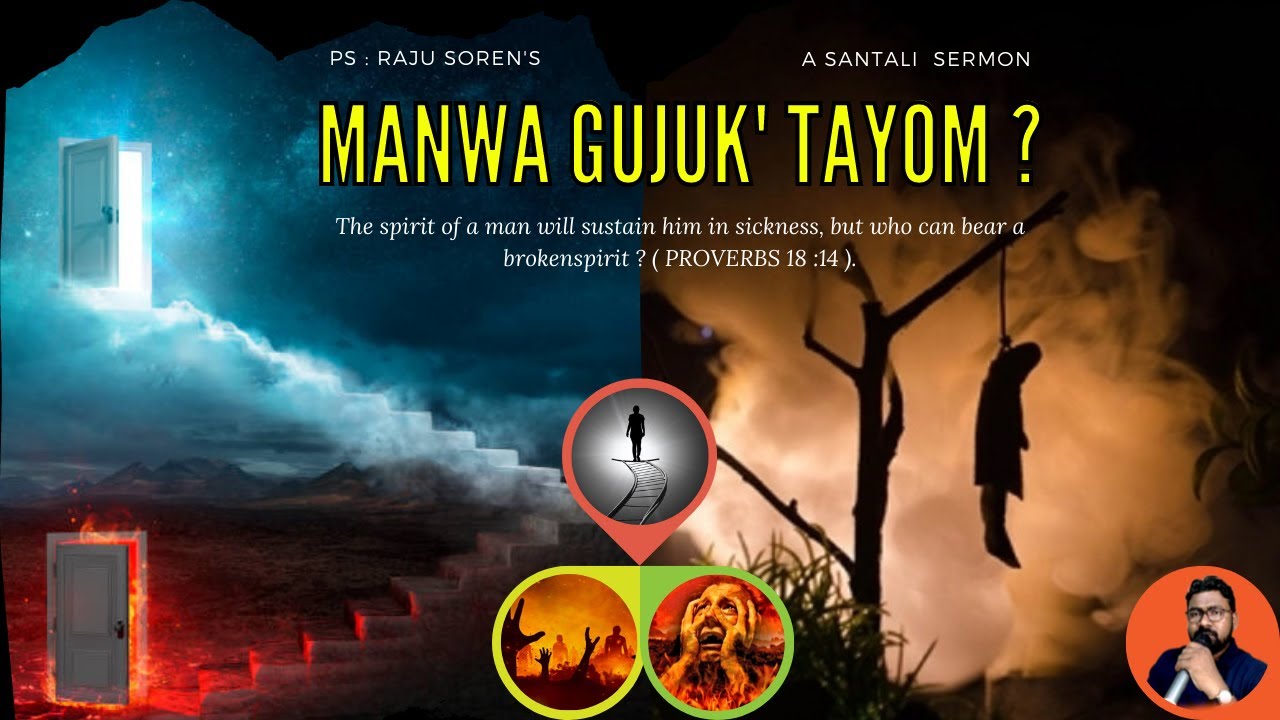 MANWA GUJUK' TAYOM ? || Santali Bible Message || By Ps Raju  Soren